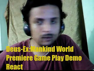 Deus Ex Mankind World Premiere Game Play Demo React