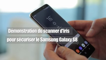 Samsung Galaxy S8 - Démonstration du scanner d'iris