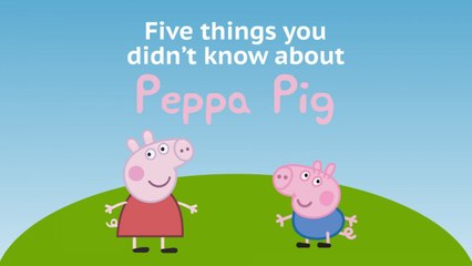 Five things you didn’t know about Peppa Pig