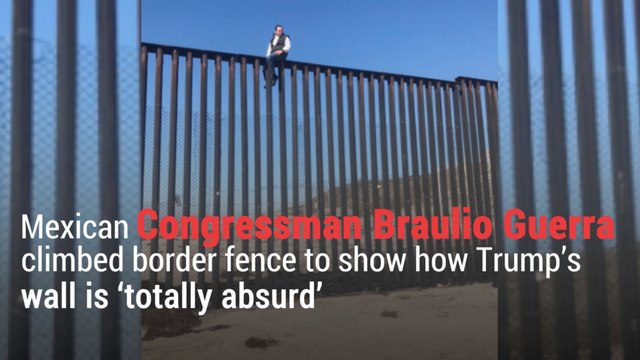 Mexican congressman climbs border fence to show that Trump's wall is absurd