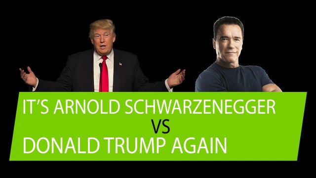 Arnold Schwarzenegger ramps up his feud with Donald Trump again