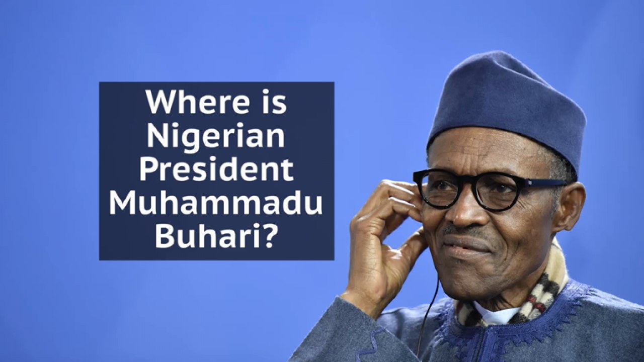 Why is Nigerian President Muhammadu Buhari still in the UK?