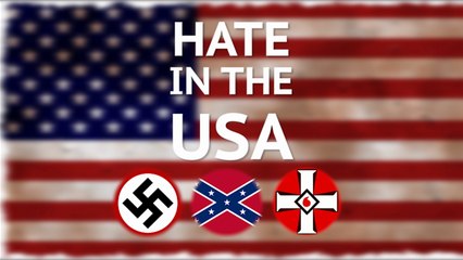 Hate in the USA: Racist, anti-Muslim and homophobic groups on the rise in America