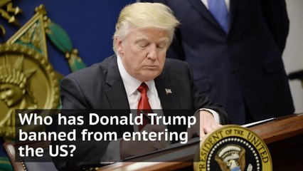 Who has Donald Trump banned from entering the US?