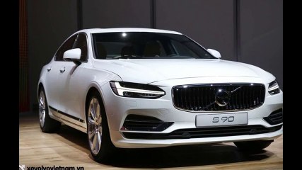Volvo S90 2017- Thay đổi để thành công