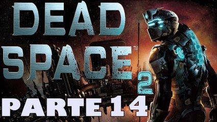 DEAD SPACE 2 PARTE 14 DETONADO COMENTADO PT BR
