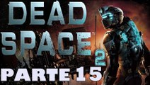 DEAD SPACE 2 PARTE 15 DETONADO COMENTADO PT BR CAPITULO FINAL