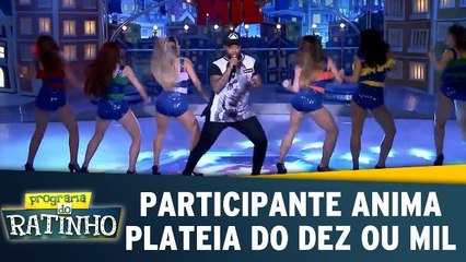 Participante anima plateia do Dez ou Mil