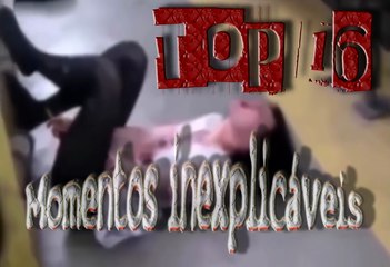 TOP 16 - Momentos Inexplicáveis Assustadores e Misteriosos Apanhados nas Câmeras