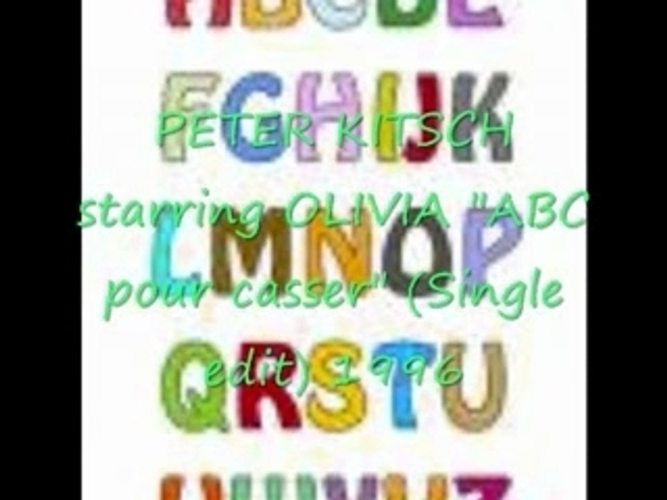 PETER KITSCH starring OLIVIA "ABC pour casser" 1996