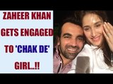 Zaheer Khan announces engagement 'Chak De' girl Sagarika Ghatke | Oneindia News