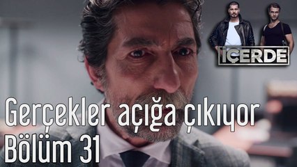 İçerde 31. Bölüm Gerçekler Açığa Çıkıyor