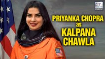 Priyanka Chopra CONFIRMED To Play Kalpana Chawla