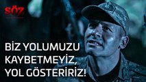 Söz | 3.Bölüm - Biz Yolumuzu Kaybetmeyiz,Yol Gösteririz!