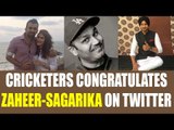 Zaheer Khan - Sagarika Ghatge Engagement; Cricketers congratulates them on Twitter | Oneindia News
