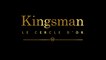KINGSMAN 2: Cercle d'or (2017) Bande Annonce VF - HD