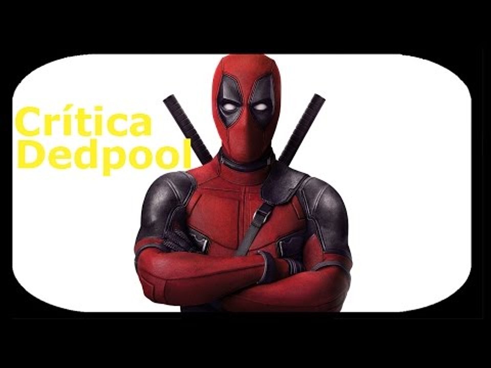Crítica Deadpool