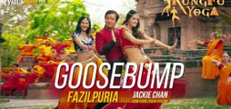 Goosebump (New song from movie - Kung Fu Yoga)_Disha Patani, Jackie Chan, Sonu Sood