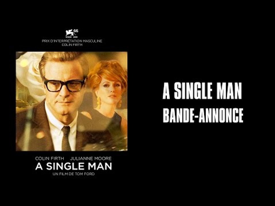 A single man de Tom Ford avec Colin Firth & Julianne Moore - Bande-annonce
