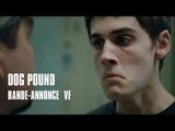 Dog Pound de Kim Chapiron - Bande-Annonce VF