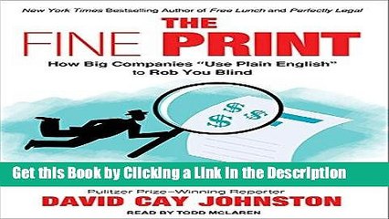 Download Book [PDF] The Fine Print: How Big Companies Use "Plain English" to Rob You Blind Epub Full