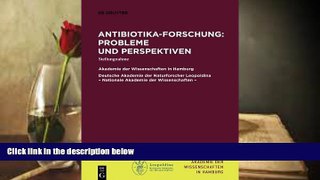Read Online Antibiotika-Forschung: Probleme und Perspektiven: Stellungnahme (Abhandlungen Der