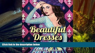Audiobook  Beautiful Dresses: An Adult Coloring Book with Women s Fashion Design, Vintage Floral