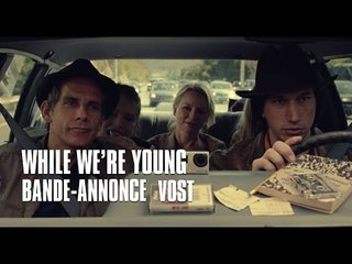 While we're young de Noah Baumbach - Bande-Annonce VOST
