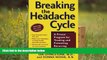 Audiobook  Breaking the Headache Cycle: A Proven Program for Treating and Preventing Recurring