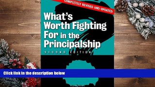 Download What s Worth Fighting for in the Principalship?, Second Edition Pre Order