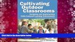Free PDF Cultivating Outdoor Classrooms: Designing and Implementing Child-Centered Learning