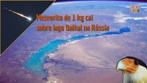 Meteorito atingiu a Rússia, no lago Baikal.