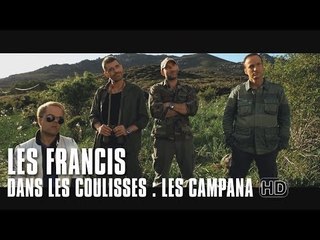 Les Francis - Dans les coulisses : Les CAMPANA