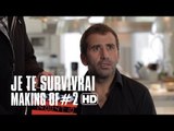 Je te survivrai - Module Making of #2 - JB