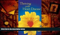 Audiobook  Thriving with Heart Disease: Live Happier, Healthier, Longer Wayne M. Sotile Pre Order