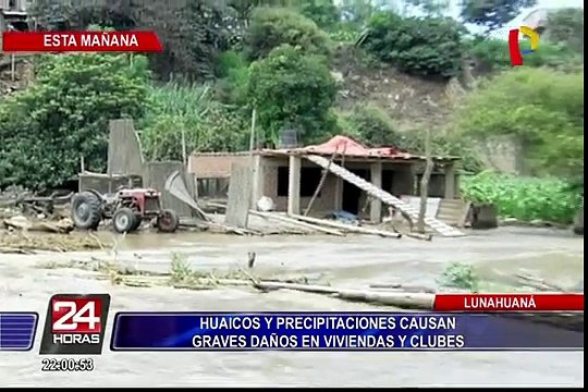 Cañete: huaicos causan graves daños en Lunahuaná