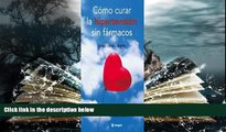 PDF  Como Curar la Hipertension sin Farmacos (Salud Natural) (Spanish Edition) Rba Pre Order