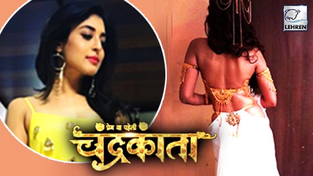 Kritika Kamra's Sensuous FIRST LOOK | Chandrakanta