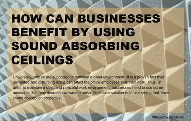 How are sound absorbing ceilings beneficial to businesses?