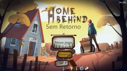 HOME BEHIND SEM RETORNO