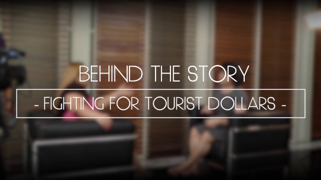 BEHIND THE STORY: Fighting for Tourist Dollars