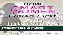 Read [PDF] How Smart Women Finish First On Job Interviews: Job Winning Psychology, Career