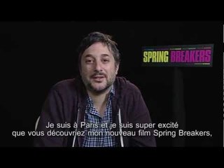 Harmony Korine a un message pour vous avant la sortie de Spring Breakers