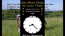Download Get More Done in Less Time: How to Be More Productive and Stop Procrastinating: (Increase Productivity, Overcom