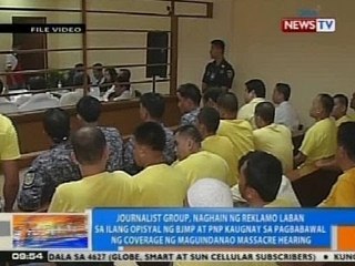 NTG: Media group, nagreklamo kaugnay sa pagbabawal ng coverage ng Maguindanao massacre hearing