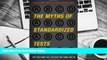 Download The Myths of Standardized Tests: Why They Don t Tell You What You Think They Do Pre Order