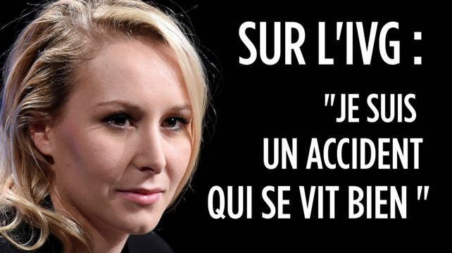 Marion Maréchal Le Pen sur l'IVG : Je suis un accident qui se vit bien