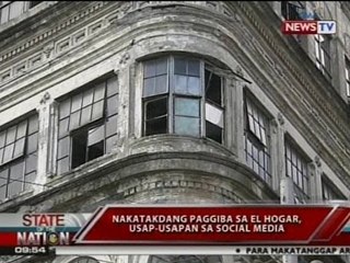 SONA: Ilang Heritage Conservation groups, tutol sa pagpapagiba ng El Hogar sa Binondo