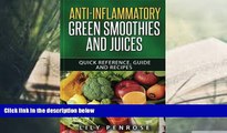 Download [PDF]  Anti-inflammatory green smoothies and juices: Quick reference, guide and recipes