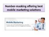 Number-masking offering best mobile marketing solutions